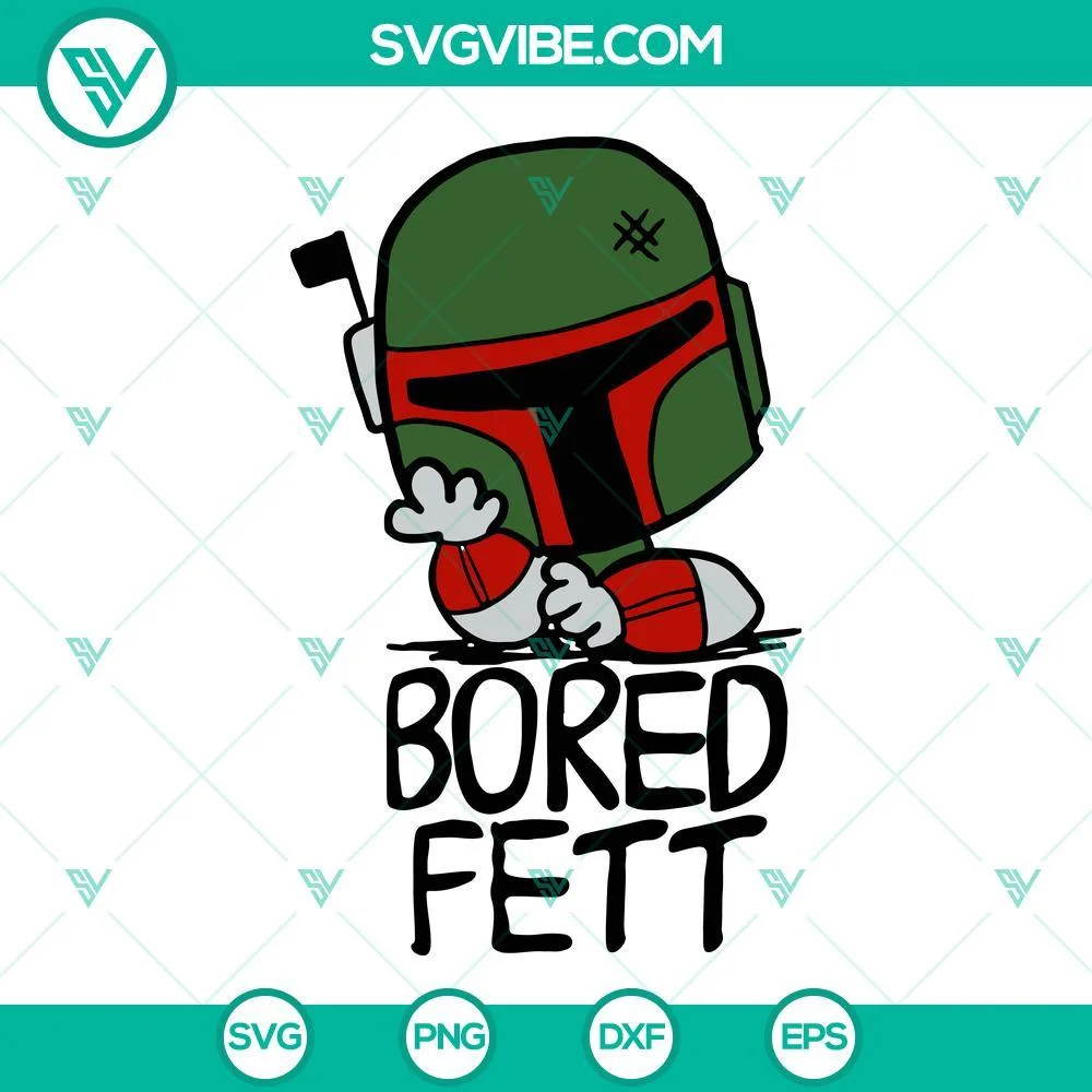 Movies, SVG Files, Boba Fett SVG Images, Bored Fett SVG Images, Funny Star Wars 1