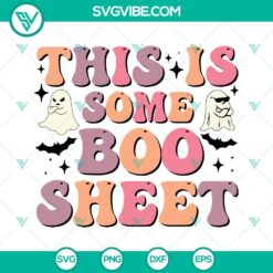 Halloween, SVG Files, Boo Sheet SVG Files 2 Designs, This Is Some Boo Sheet SVG 4