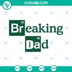 Fathers Day, SVG Files, Breaking Dad SVG Download, Chemistry Element Dad SVG 2