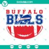 Buffalo Bills Mafia SVG files with football-themed designs for cutting machines, including PNG, DXF, and EPS formats.