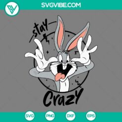 Bugs Bunny Stay Crazy SVG Download PNG EPS DXF File