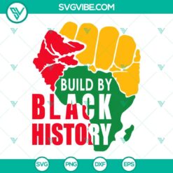 Juneteenth, SVG Files, Build By Black History SVG Image, Africa SVG Files, 22