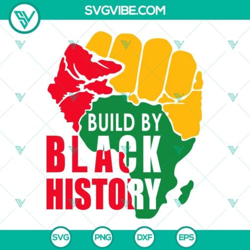 build by black history svg africa svg black pride svg juneteenth svg black lives matter svg png dxf eps 10 mockup