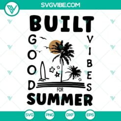 Summer, SVG Files, Good Vibes Only SVG Files PNG DXF EPS Cut Files For Cricut 3