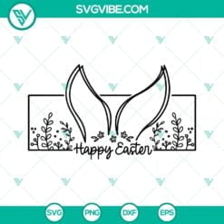 Easter, SVG Files, Bunny Ears Wildflowers Happy Easter SVG File, Spring SVG 8