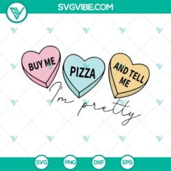 SVG Files, Valentine's Day, Buy Me Pizza Tell Me I’m Pretty SVG Download, 4