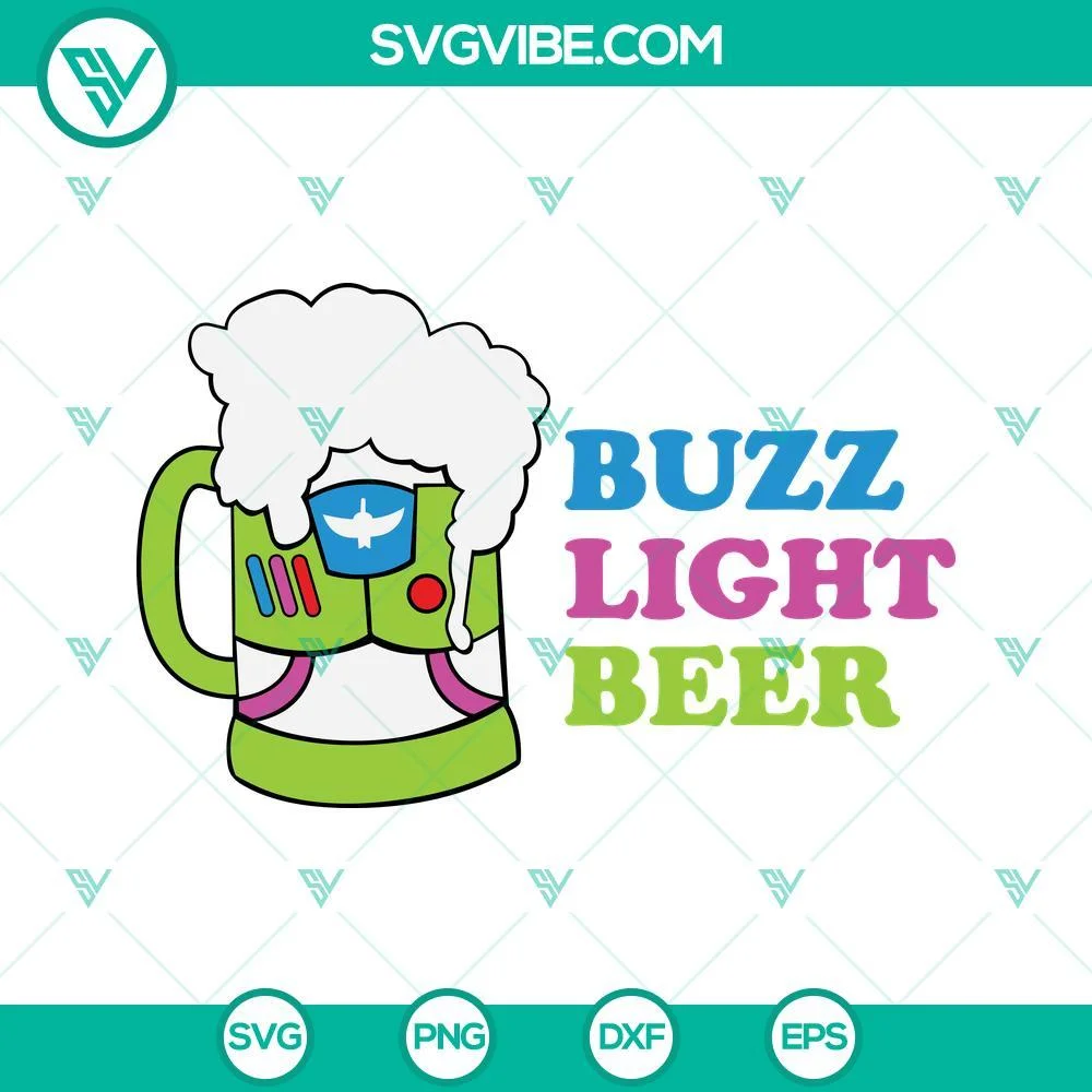 Disney, SVG Files, Buzz Light Beer SVG File, Buzz Lightyear SVG File, Funny 1