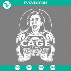 Movies, SVG Files, Cage Is My Superman Nicolas Cage SVG Download PNG EPS DXF 3