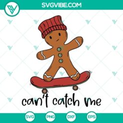 Christmas, SVG Files, Gingerbread Man Can’t Catch Me SVG Files, Christmas 3