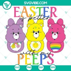 Cartoons, Easter, SVG Files, Care Bears Easter Is Better With My Peeps SVG 10