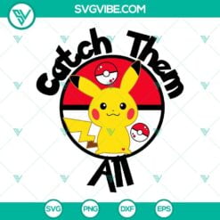 Anime, SVG Files, Catch Them All Pikachu SVG File, Pokeball SVG Images, Pokemon 6