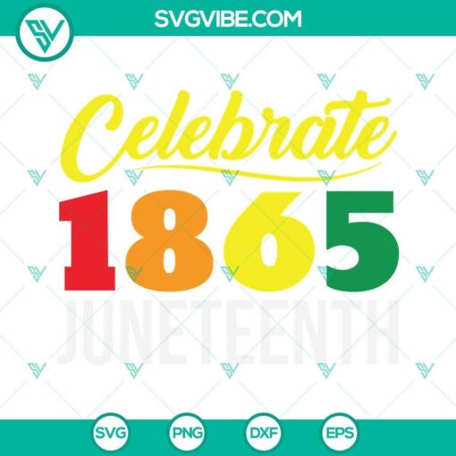 celebrate 1865 juneteenth svg juneteenth 1865 svg black history svg black lives matter svg african american svg 7 mockup