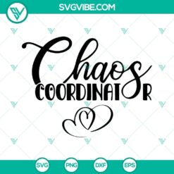Chaos Coordinator SVG File Bundle, Heart SVG Download, Mom SVG Files, Funny SVG Image, 8
