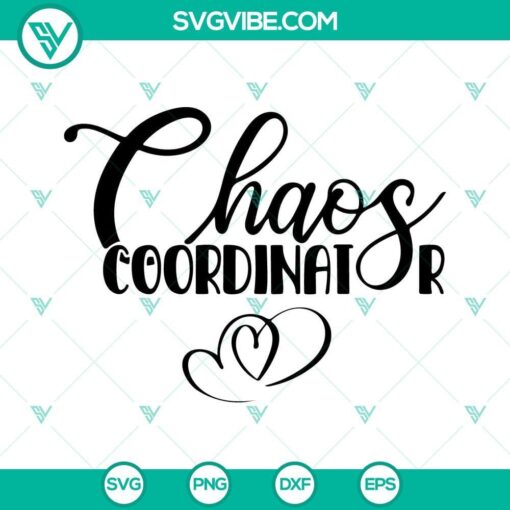 chaos coordinator svg bundle heart svg mom svg funny svg teacher svg png dxf eps 9 mockup