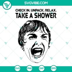 Movies, SVG Files, Check In Unpack Relax Take A Shower SVG Images PNG DXF EPS 9