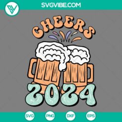 Happy New Year, SVG Files, Cheers Beer 2024 SVG Image, Cheers Happy New Year 17