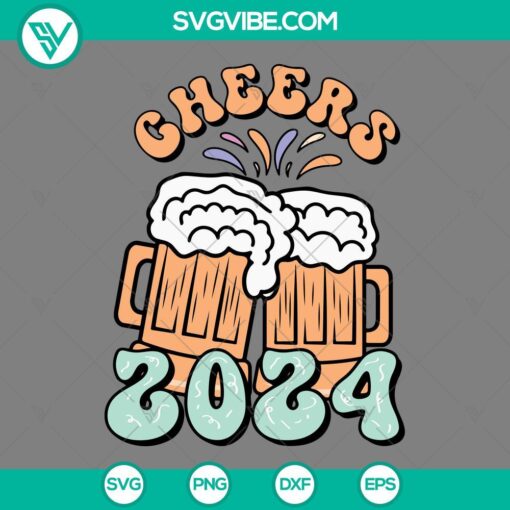 cheers beer 2024 svg cheers happy new year svg png eps dxf file mockup 1