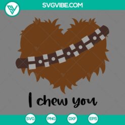 Movies, SVG Files, Valentine's Day, Chewbacca Heart SVG Files, I Chew You SVG 6