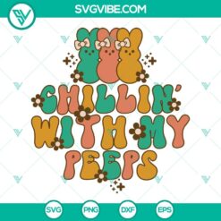 Easter, SVG Files, Chillin With My Peeps Svg, Easter Svg, Peeps Svg, Funny 22