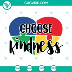 Choose Kindness SVG Download, Puzzle Piece Heart SVG Files, Autism Awareness