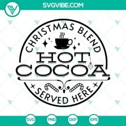 Christmas, SVG Files, Christmas Blend Hot Cocoa Served Here SVG Download, 2