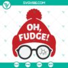 Christmas Oh Fudge SVG download with Christmas story elements, Christmas SVG file for holiday crafting projects in PNG format.