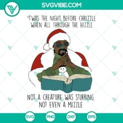 Christmas, SVG Files, Twas The Nizzle Before Christmizzle And All Through The 3