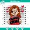 Chucky Happy Valentine’s Day SVG and Be Mine SVG featuring Valentine Horror Characters. Perfect for spooky Valentine's Day crafting projects.