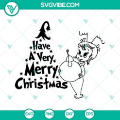 Cindy Lou Who SVG Images, Have A Very Merry Christmas SVG Download DXF EPS PNG
