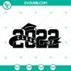 Class of 2022 SVG files for graduation season. Senior 2022 Class design with graduation cap and diploma. Celebratory 2022 SVG images.