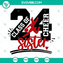 Class Of 2024 Cheerleader Sister SVG Images, Cheer Sister SVG File PNG EPS DXF