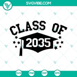 Class Of 2035 SVG Images, Senior SVG Files, 1st Day Of School SVG Files, First Day