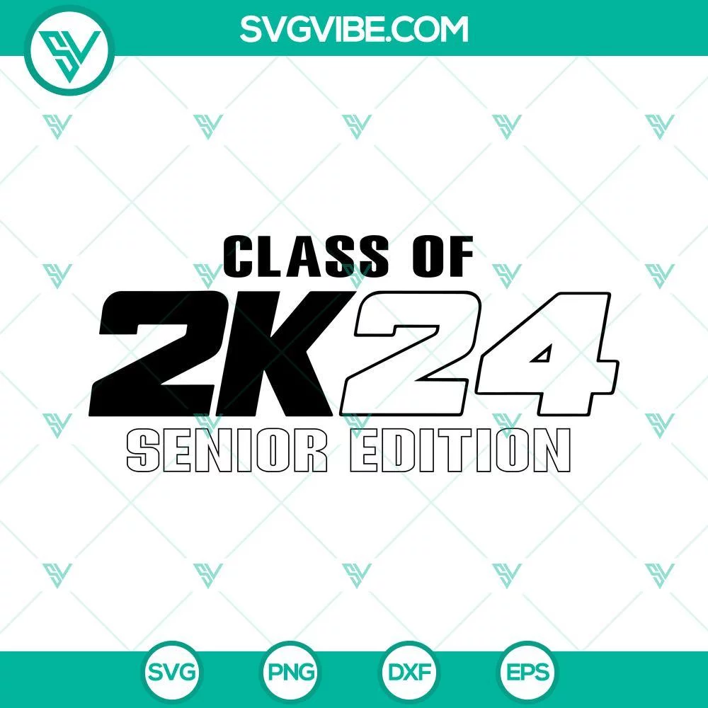 School, SVG Files, Class Of 2k4 Senior Edition SVG File, Senior 2024 SVG File, 1