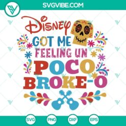 Day Of Dead, Disney, SVG Files, Coco Movie SVG Images, Un Poco Loco SVG Files, 1