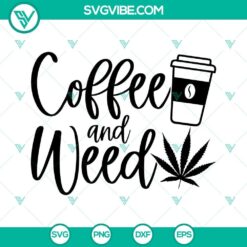 Happy 420 Coffee and Cannabis themed SVG download with coffee cup and marijuana leaves, PNG and DXF formats available for instant download.