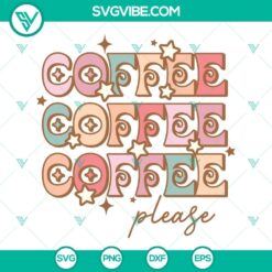 Food And Drink, SVG Files, Coffee Please SVG Image, Coffee SVG Images PNG DXF 2