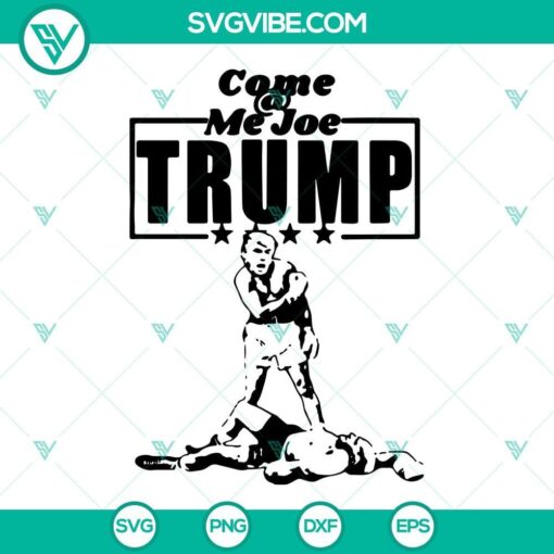 come me joe trump svg trump 2024 svg funny 2024 elections america svg png dxf eps files 2 mockup