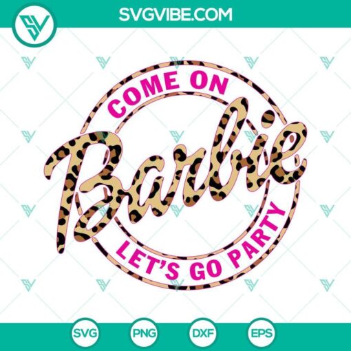 come on barbie let s go party svg bundle pink doll svg birthday girl svg png dxf eps cut files 5 mockup