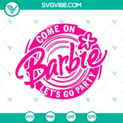 come on barbie let s go party svg bundle she s everything he s just ken svg barbie girl svg png dxf eps 8 mockup