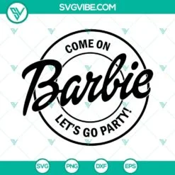 come on barbie lets go party svg barbie svg barbie party svg barbie girl svg pink doll svg 5 mockup