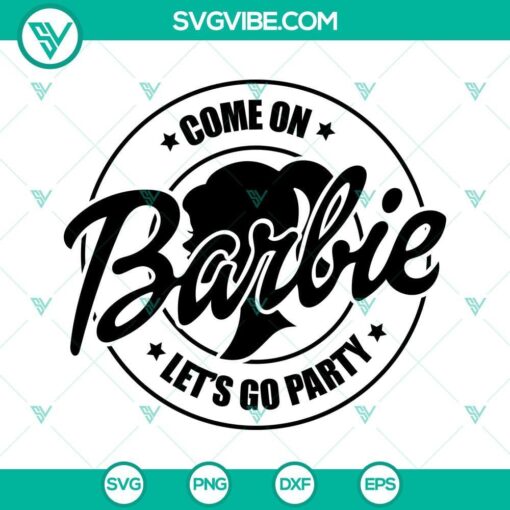 come on barbie lets go party svg bundle barbie svg barbie logo svg 2 mockup 1