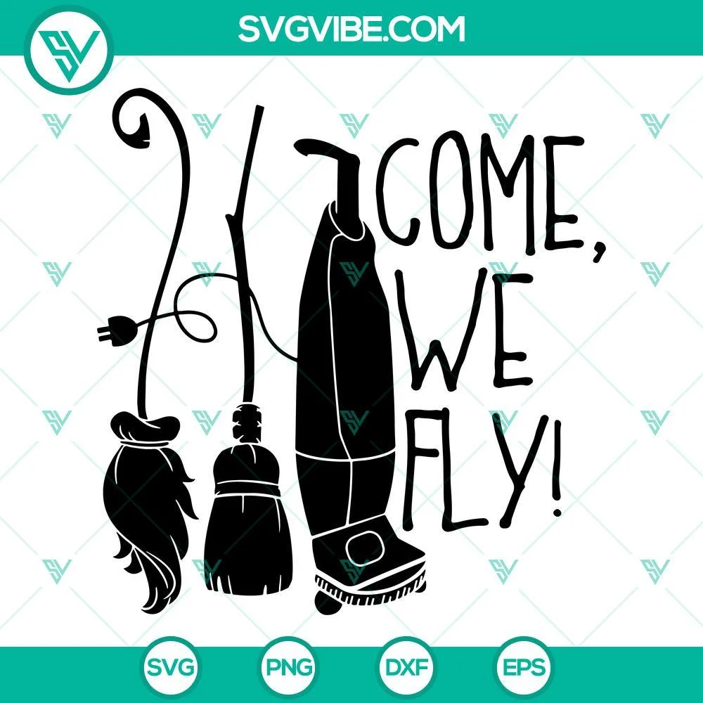 Halloween, SVG Files, Come We Fly SVG File, Hocus Pocus SVG File, Sanderson 1