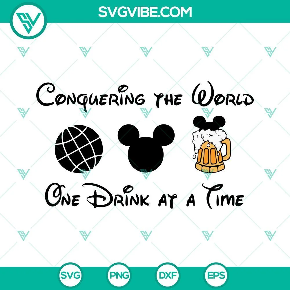 Disney, SVG Files, Conquering The World One Drink At A Time SVG Images, 1