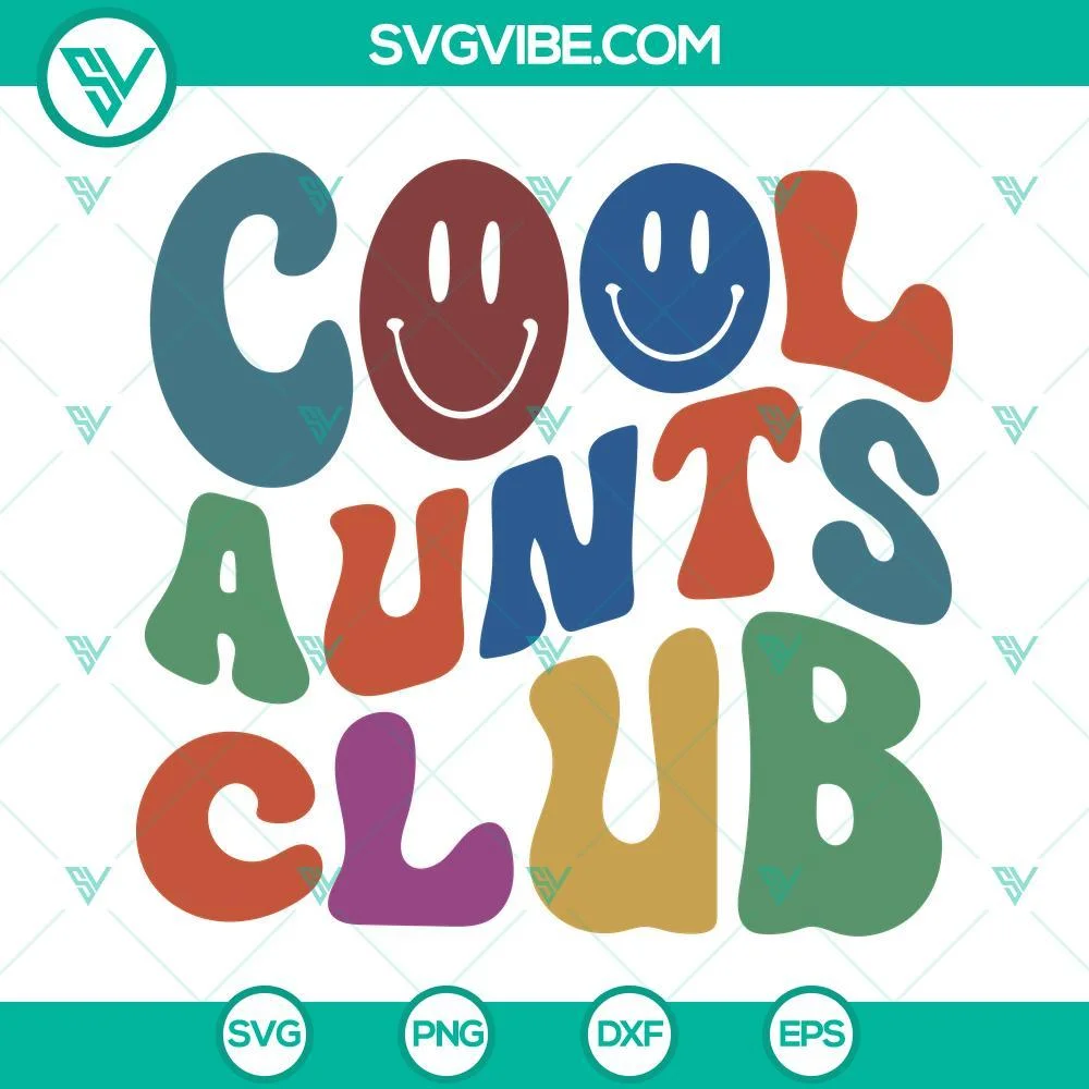 Movies, SVG Files, Cool Aunts Club SVG Files, Auntie SVG Files, Gift For Aunt 1