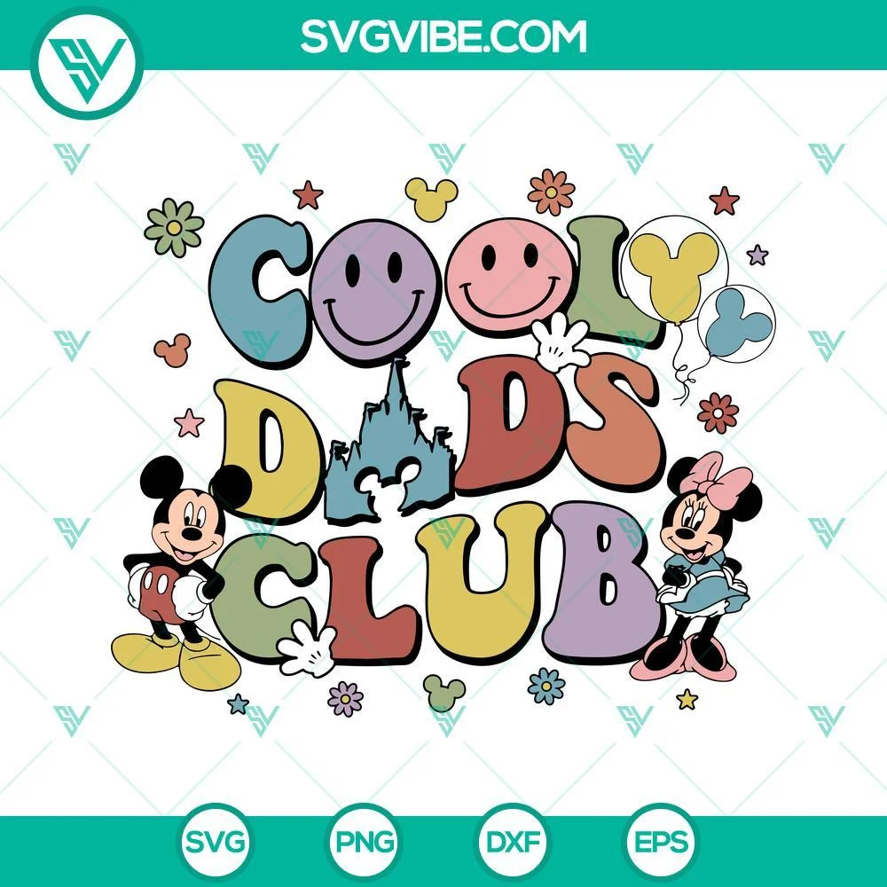 Dad, Fathers Day, SVG Files, Cool Dads Club Disney SVG Images, Happy Fathers 1