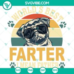 Father’s Day, SVG Files, Cool Dog World’s Best Farter SVG Download – I 12