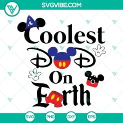 Disney, Fathers Day, SVG Files, Coolest Dad On Earth Disney SVG Files, Fathers 2