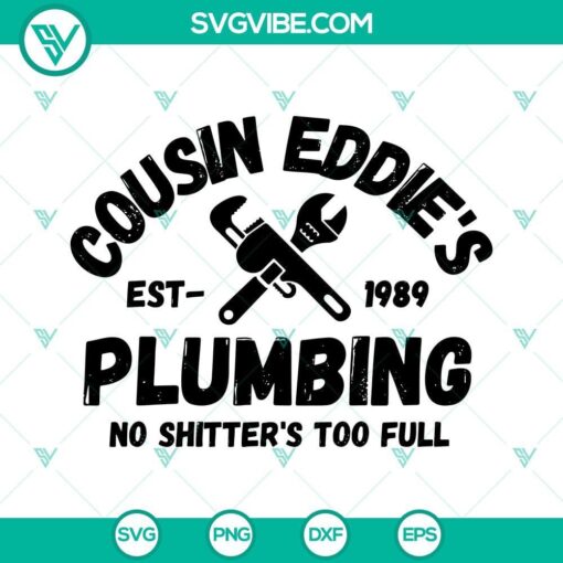 cousin eddie s plumbing svg christmas vacation cousin eddie svg no shitter s too full svg 5 mockup