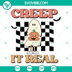 Halloween, SVG Files, Creep It Real SVG Download, Ghost And Pumpkin  Halloween 2