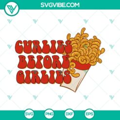 SVG Files, Valentine's Day, Curlies Before Girlies SVG Download, Fries Before 7